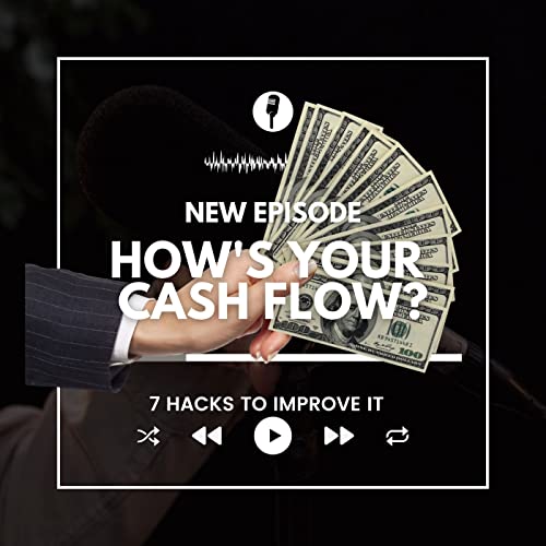 How's Your Cash Flow? 7 Hacks to Improve it.