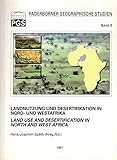 Landnutzung und Desertifikation in Nord- und Westafrika: Fallstudien aus Marokko, Togo und Niger