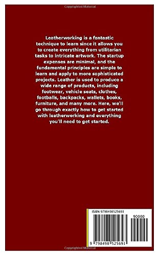 LEATHER CRAFTING FOR COMPLETE BEGINNERS: The Ultimate Guide on Creating and Making Leather Crafts, Patterns and Design Including Tools, Projects and Lots More - Image 2