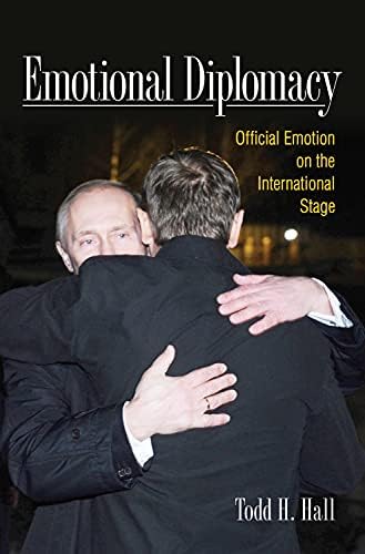 Emotional Diplomacy: Official Emotion on the International Stage (English Edition)