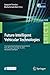 Produktbild Future Intelligent Vehicular Technologies: First International Conference, Future 5V 2016, Porto, Portugal, September 15, 2016, Revised Selected ... and Telecommunications Engineering, Band 185)