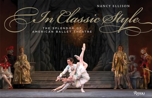 In Classic Style: The Splendor of American Ballet Theatre
