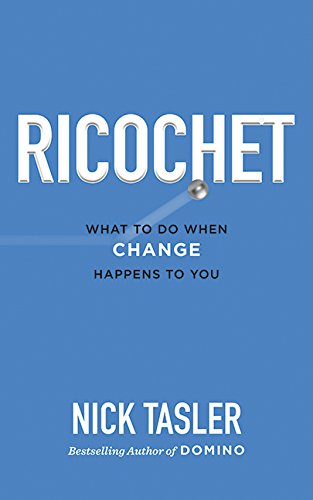 Ricochet: What to Do When Change Happens to You