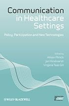 Communication in Healthcare Settings: Policy, Participation and New Technologies (2010-05-17)
