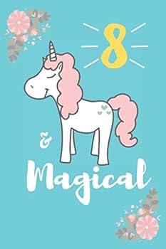 Unicorn Journal I Am 8 and Magical : Journal and Notebook for Girls - Composition Size (6 X9 ) with Lined and Blank Pages, Perfect for Journal and Notes : I Am 8 and Magical Unicorn Notebook Birthday