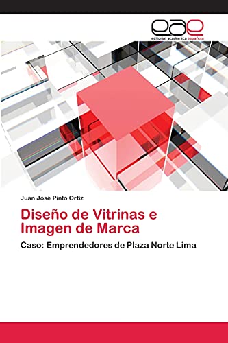 Diseño de Vitrinas e Imagen de Marca: Caso: Emprendedores de Plaza Norte Lima