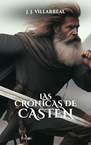 Las crónicas de Casten: Una novela de fantasía épica (Serie: Casten nº 1)