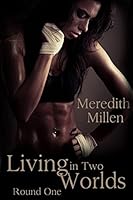 Living in Two Worlds: Round One 1503071219 Book Cover
