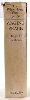 Hardcover Waging Peace: the White House Years A Personal account 1956-1961 Book