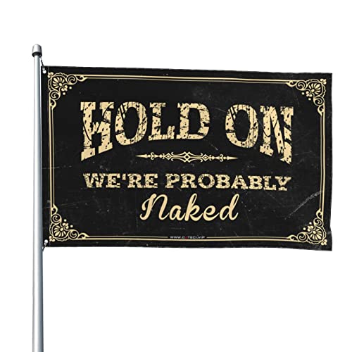 Drapeau Country Boy Hold On We'Re Probably Naked grand format 152 x 244 cm