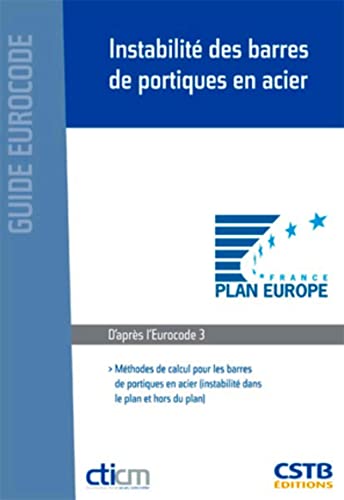 Instabilité des barres de portiques en acier: Méthodes de calcul pour les barres de portiques en acier (instabilité dans le plan et hors du plan). D'après...