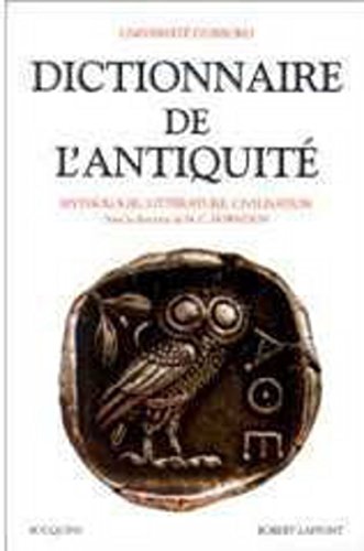 Télécharger Dictionnaire de l'Antiquité : Mythologie, littérature, civilisation PDF Ebook En Ligne