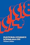 Electoral Dynamics in Britain since 1918