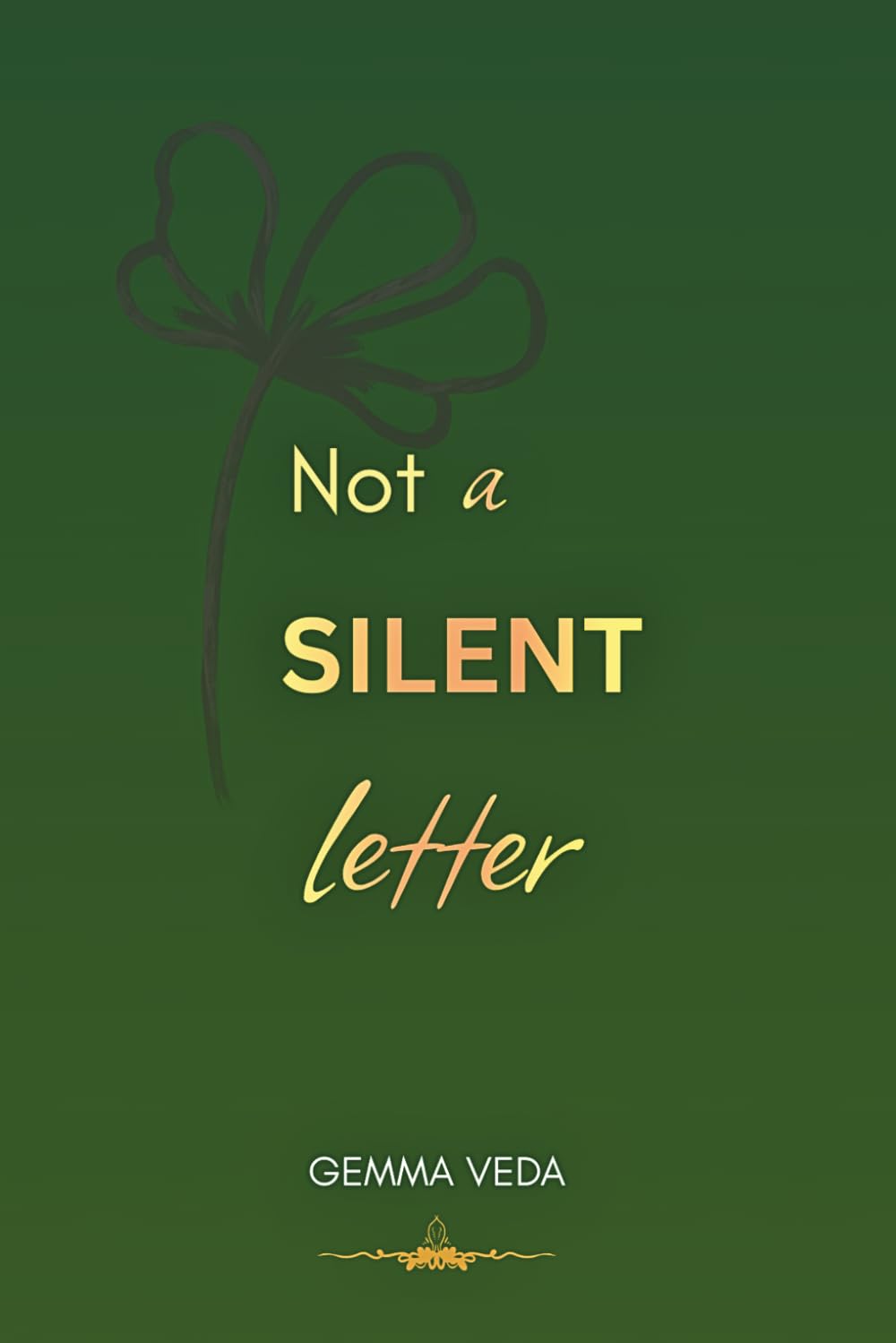 Not A Silent Letter: Diary of a true narrative (Soul's CODE : Journey to Soul Searching)