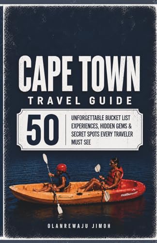 Cape Town Travel Guide: 50 Unforgettable Bucket List Experiences,...