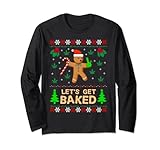 Lets Get Baked Cookie Weed Xmas Ugly Christmas Sweater Long Sleeve T-Shirt