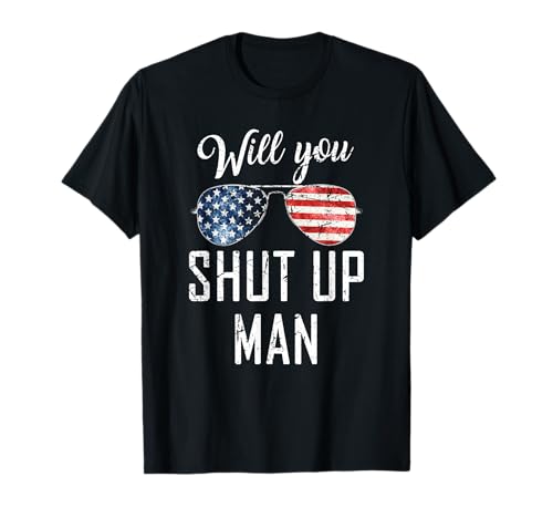 Señor, ¿puede callarse? Will You Shut Up Man? Camiseta