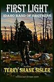 First Light: Idaho Band of Brothers