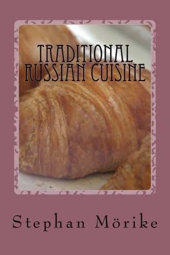 Traditional Russian Cuisine: Recipes From The R... 1481871595 Book Cover