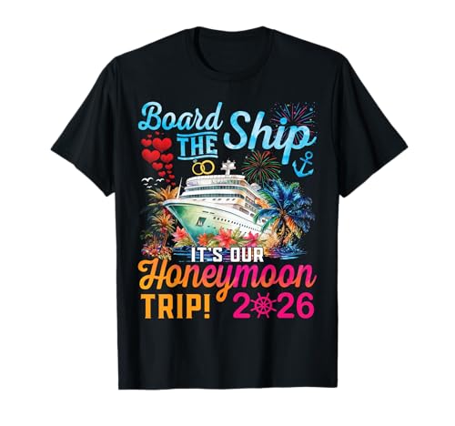 Board The Ship Its Honeymoon Trip 2026 Husband Wife Matching T-Shirt