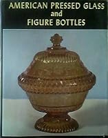 American Pressed Glass and Figure Bottles B0000CMC6O Book Cover