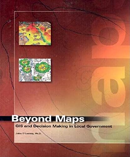 Beyond Maps: GIS Decision Making in Local Government