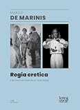 Regia eretica. Il Novecento teatrale e i suoi dopp