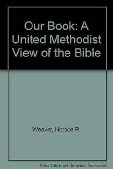 Paperback Our Book: A United Methodist View of the Bible Book