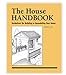 House Handbook : Guidelines for Building or Remodeling Your Home