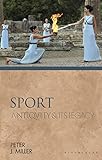  Sport: Antiquity and Its Legacy (Ancients and Moderns) (English Edition)