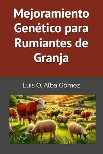 Mejoramiento Genético para Rumiantes de Granja: Pathophysiological Approaches (Spanish Edition)