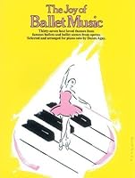 The Joy of Ballet Music: Thirty-seven Best Loved Themes from Famous Ballets and Ballet Scenes from Operas (Joy Of...Series) by Music Sales Corporation (1997-11-20) B017MYMPN6 Book Cover