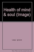 Health of Mind and Soul B0006BO770 Book Cover