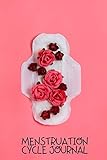  Menstruation Cycle Journal: All In One Menstrual Cycle and Fertility Calendar Diary Tracker Logbook to Track and Monitor Your Ovulation, Fertile ... 6”x9” 120 pages (Menstruation & PMS Tracker)