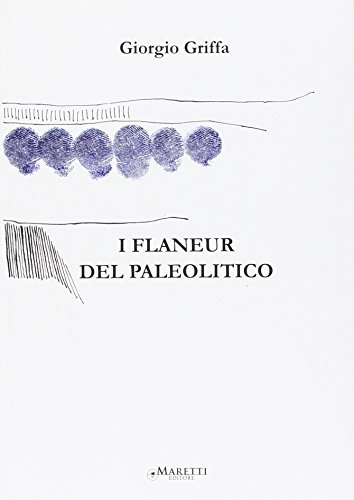  I flaneur del Paleolitico
