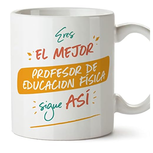 MUGFFINS Tazas para PROFESOR DE EDUCACION FÍSICA hombre - En Español - Eres el mejor sigue así! - 11 oz / 330 ml - Regalo original y divertido