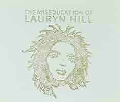 Hill, Lauryn - The Miseducation Of Lauryn Hill - Amazon.com