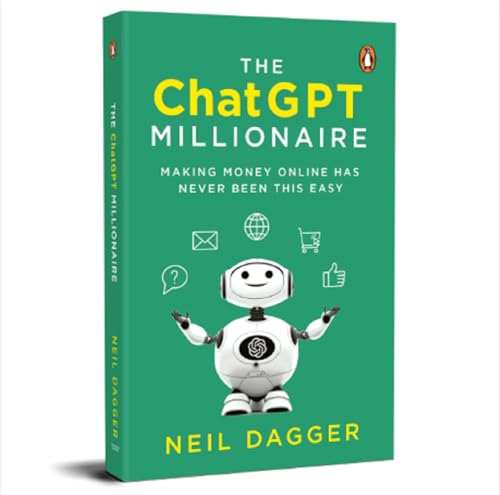 The ChatGPT Millionaire: Making Money Online Has Never Been This ...