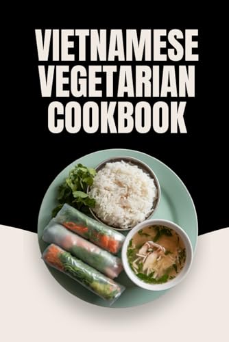Vietnamese Vegetarian Cookbook