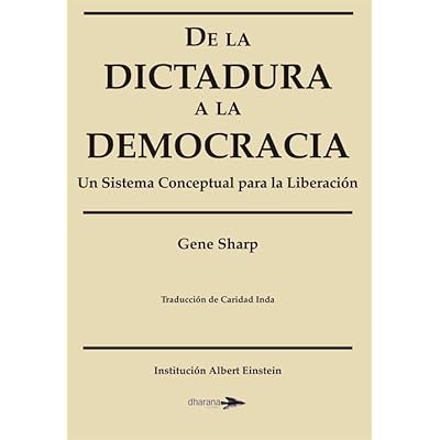 De la dictadura a la democracia: Un sistema conceptual para la liberaci&oacute;n