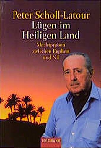 Lügen im Heiligen Land: Machtproben zwischen Euphrat und Nil Lügen im Heiligen Land: Machtproben zwischen Euphrat und Nil