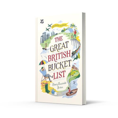 The Great British Bucket List: Utterly Unmissable Britain