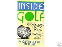 Inside Golf: Quotations on the Royal and Ancient Game B00CIYIAFI Book Cover