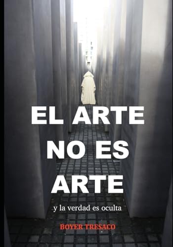 EL ARTE NO ES ARTE: Y la verdad es oculta (LA ESCULTURA INVISIBLE)
