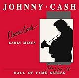  Classic Cash: Hall of Fame Series - Early Mixes (1