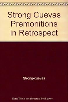 Strong Cuevas Premonitions in Retrospect