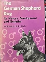 The German shepherd dog, its history, development, and genetics 0668040777 Book Cover