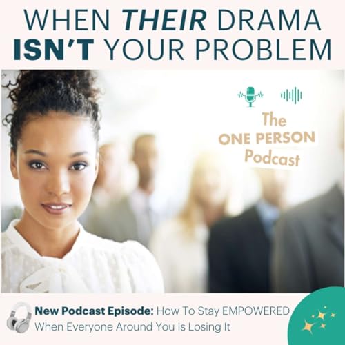 How To Stay Empowered When Everyone Around You Is Losing It