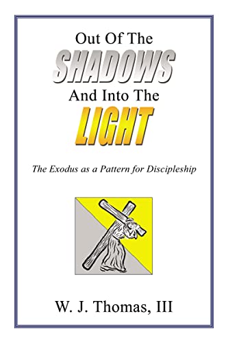 Out of the Shadows and Into the Light: The Exodus as a Pattern for Discipleship