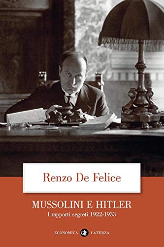 Renzo De Felice – Mussolini e Hitler (2020)